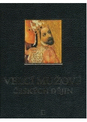 Velcí mužové českých dějin (Alena Křivánková) (česky)