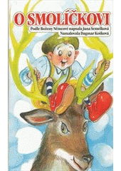 O Smolíčkovi (Jana Semelková) (česky)