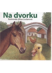 Na dvorku (Jiřina Lockerová) (česky)