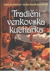 Tradiční venkovská kuchařka (Sládková Jana) (česky)