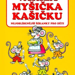 Vařila myšička kašičku - nejoblíbenější říkanky pro děti (Zdenka Talpová) (česky)
