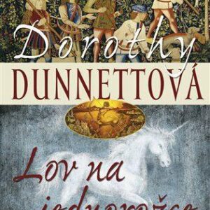 Lov na jednorožce 2 (Dorothy Dunnettová) (česky)