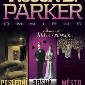 Poslední šance. Drsná svatba. Město neřesti (Robert B. Parker) (česky)
