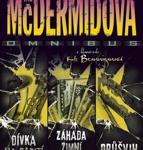 Dívka na zabití. Záhada zimná zahrady. Průšvih (Val McDermid) (česky)