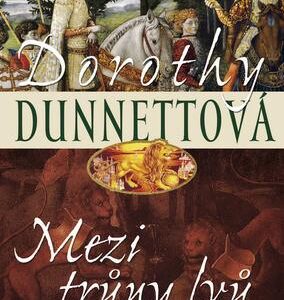 Mezi trůny lvů 1 (Dorothy Dunnettová) (česky)