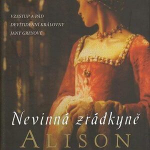 Nevinná zrádkyně (Alison Weir) (česky)