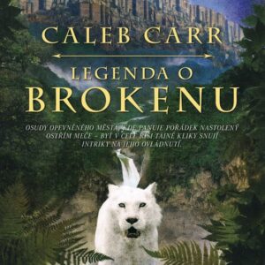 Legenda o Brokenu (Caleb Carr) (česky)