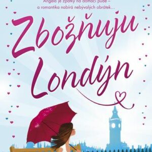 Zbožňuju Londýn (Lindsey Kelk) (česky)