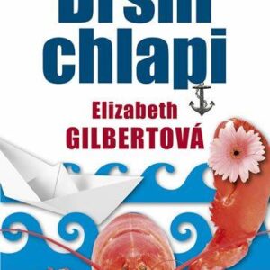 Drsní chlapi (Elizabeth Gilbert) (česky)