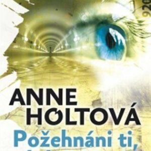 Požehnáni ti, kdož žízní (Anne Holtová) (česky)