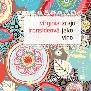 Zraju jako víno (Virginia Ironside) (česky)