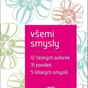 Všemi smysly (Barbora Baronová) (česky)