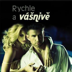 Rychle a vášnivě (Brombergová Kristy) (česky)