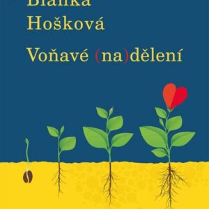 Voňavé (na)dělení (Blanka Hošková) (česky)