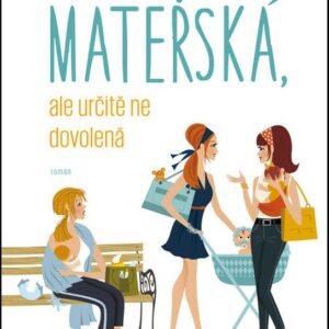 Mateřská, ale určitě ne dovolená (Julie Halpernová) (česky)