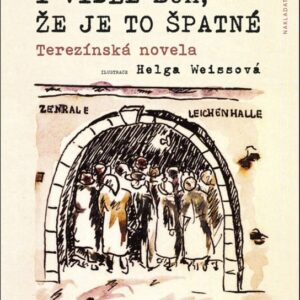 I viděl Bůh, že je to špatné (Otto Weiss) (česky)