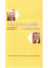 Listy z časů naděje i zklamání (Lumír Dokoupil) (česky)