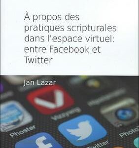 Á propos des pratiques scripturales dans l´espace virtuel: (Jan Lazar)