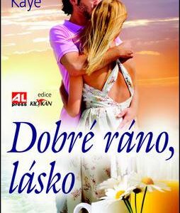 Dobré ráno, lásko (Robin Kaye) (česky)
