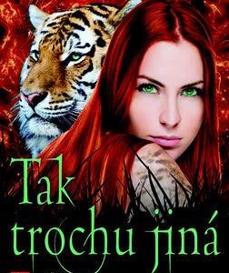 Tak trochu jiná - Moje tajemství mě nutí překročit hranici našeho světa (Nina Berry) (česky)