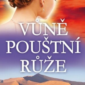 Vůně pouštní růže (Beatrix Mannel) (česky)