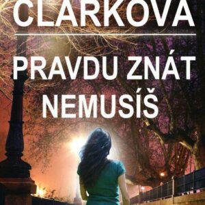 Pravdu znát nemusíš (Mary Higgins Clark) (česky)