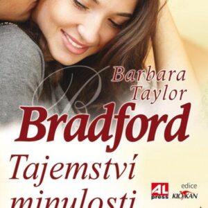 Tajemství minulosti (Barbara Taylor Bradford) (česky)