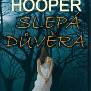 Slepá důvěra (Kay Hooper) (česky)