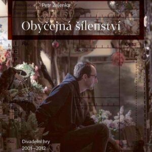 Obyčejná šílenství (Petr Zelenka) (česky)