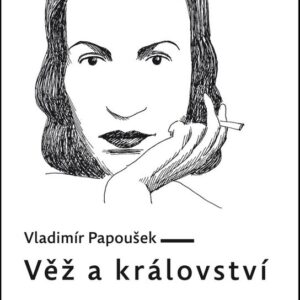 Věž a království (Vladimír Papoušek) (česky)