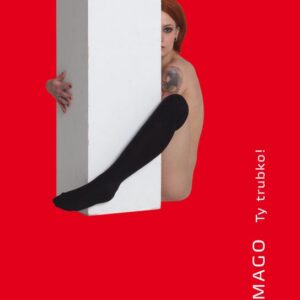 IMAGO. Ty trubko! (Hana Lundiaková) (česky)