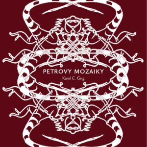 Petrovy mozaiky (Karel C. Grig) (česky)