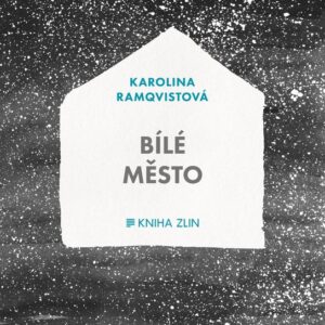 Bílé město (Karolina Ramqvistová) (česky)