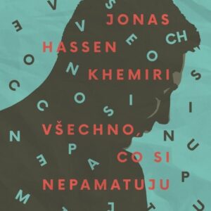 Všechno, co si nepamatuju (Jonas Hassen Khemiri) (česky)