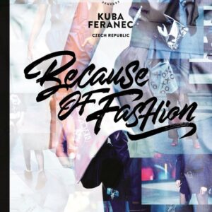 Because of fashion (Jakub Feranec) (česky)