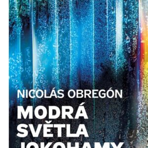 Modrá světla Jokohamy (Nicolás Obregón) (česky)