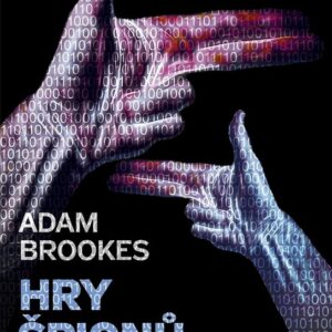 Hry špionů (Adam Brookes) (česky)