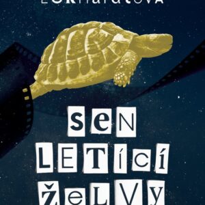 Sen letící želvy (Nora Eckhardtová) (česky)
