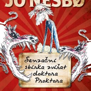 Senzační sbírka zvířat doktora Proktora (Jo Nesbo) (česky)