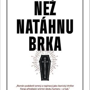Než natáhnu brka (Antti Tuomainen) (česky)