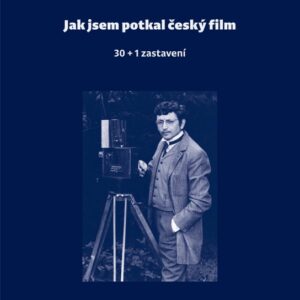 Jak jsem potkal český film (PhDr. Pavel Taussig) (česky)