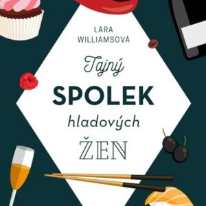 Tajný spolek hladových žen (Williams Lara) (česky)