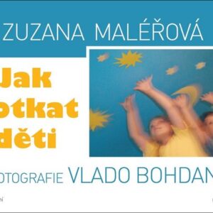 Jak potkat děti (Zuzana Maléřová) (česky)