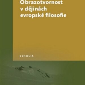 Obrazotvornost v dějinách evropské filosofie (Martin Vrabec) (česky)