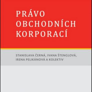 Právo obchodních korporací (Doc. JUDr. Ivana Štenglová) (česky)