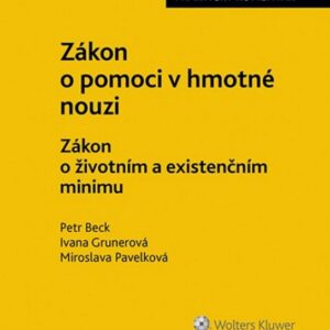 Zákon o pomoci v hmotné nouzi ; Zákon o životním a existenčním minimu (Miroslava Pavelková) (česky)