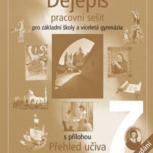 Dějepis 7 pro ZŠ a VG - pracovní sešit /nové vydání/ (česky)