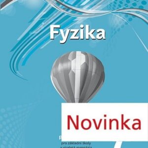 Fyzika 7 pro ZŠ a VG (nová generace) - pracovní sešit (česky)