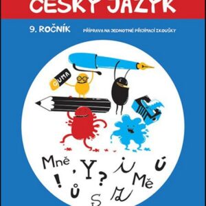 K přijímačkám s nadhledem - český jazyk a literatura 9. ročník (Michaela Králová) (česky)