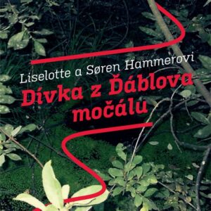 Dívka z ďáblova močálu (Liselotte a Soren Hammerovi) (česky)